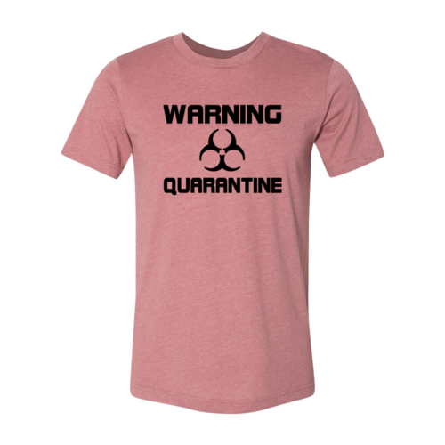 Warning Quarantine Tshirt