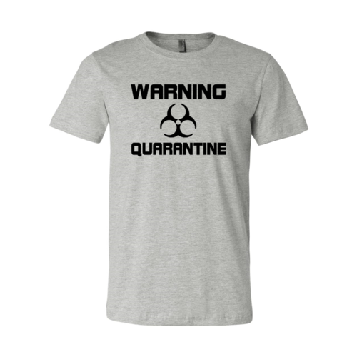 Warning Quarantine Tshirt