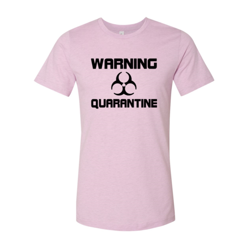 Warning Quarantine Tshirt