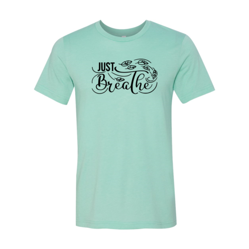 Just Breathe Tshirt