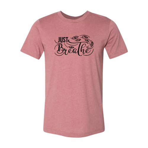 Just Breathe Tshirt