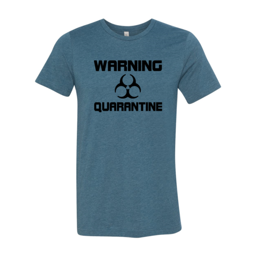 Warning Quarantine Tshirt