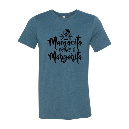 Mamacita Needs A Margarita Shirt