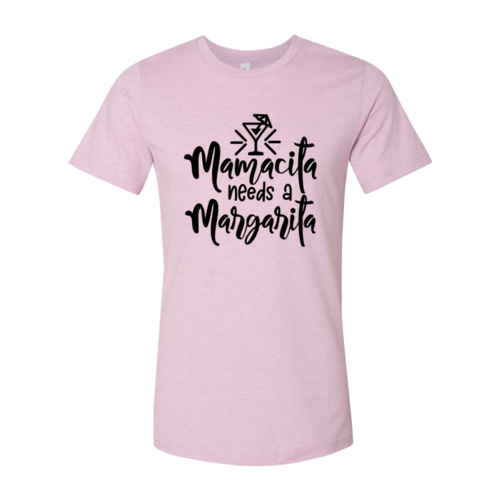 Mamacita Needs A Margarita Shirt