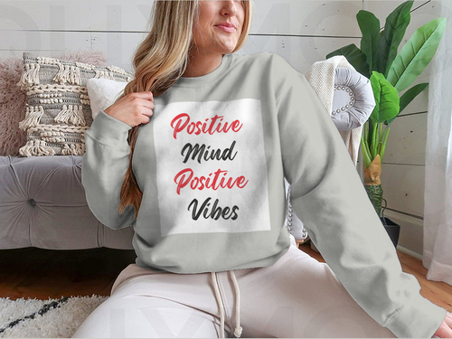 Positive Mind Positive Vibes Sweatshirt