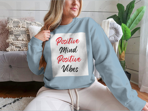 Positive Mind Positive Vibes Sweatshirt