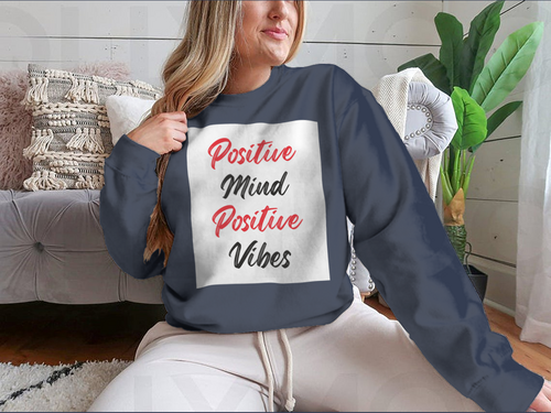 Positive Mind Positive Vibes Sweatshirt