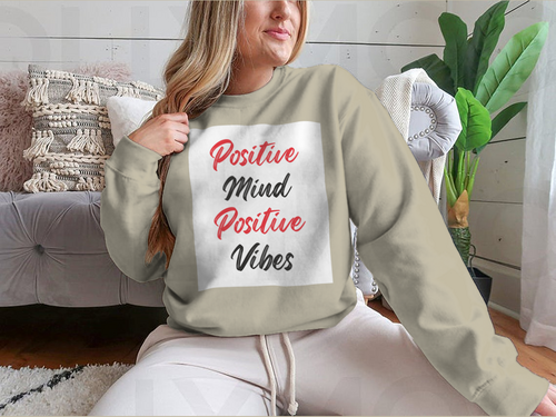 Positive Mind Positive Vibes Sweatshirt