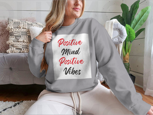 Positive Mind Positive Vibes Sweatshirt