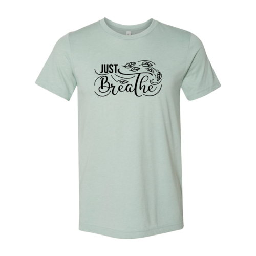 Just Breathe Tshirt