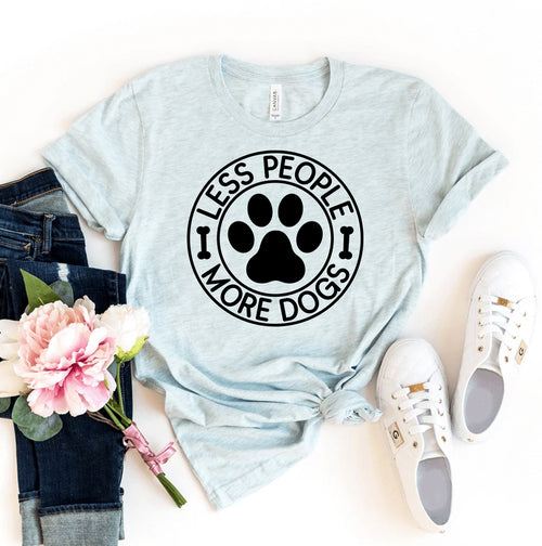 Less People More Dogs Tshirt
