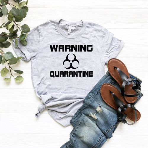 Warning Quarantine Tshirt