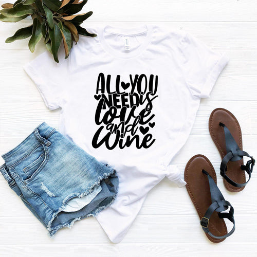 All You Need Is Love And Wine Shirt