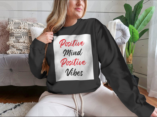 Positive Mind Positive Vibes Sweatshirt