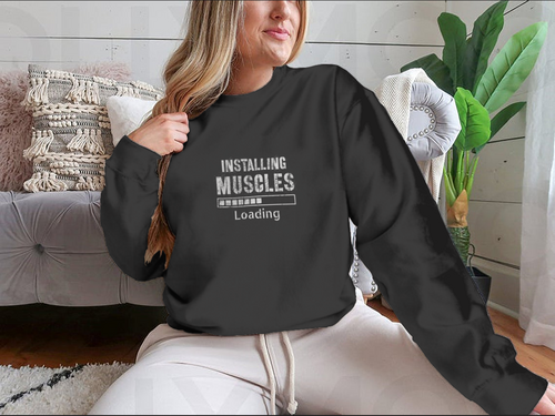 Installing Muscles Sweatshirt