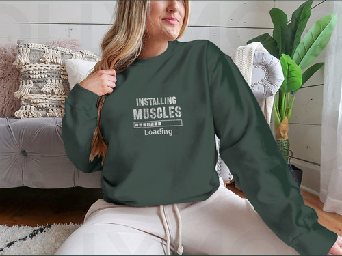 Installing Muscles Sweatshirt